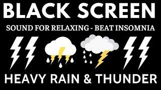 Falling into Deep Sleep Instantly with Heavy Rain & Thunder at Night | Sound For Sleep - Insomnia