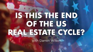 Is this the end of the US Real Estate Cycle?