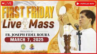 FRIDAY FILIPINO MASS TODAY LIVE || MARCH 7, 2025 || FIRST FRIDAY MASS || FR. JOSEPH FIDEL ROURA