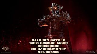 Baldur's Gate 3 - Solo Berserker - Honour Mode - No Explosives / DPS Scrolls / All Major Bosses