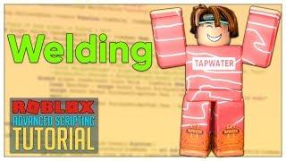 Advanced Roblox Scripting Tutorial #9 - Welding (Beginner to Pro 2019)