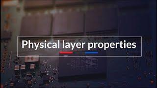 Physical layer properties