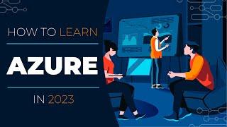 How To Learn Azure In 2023