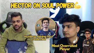 Hector On Soul PowerHunterzz Joining SoulSaumay 5th PlayerSlug Most Overrated Player #bgminews