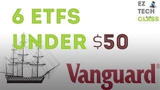 6 Vanguard ETFs under $50 | EZ TECH CLASS