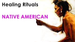 Healing Rituals__NATIVE AMERICAN