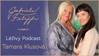 TAMARA KLUSOVÁ - Léčivý Podcast - 16 - Prvních 30 minut