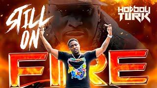 #HOTBOYTURK - Still On Fire(Official Audio) #StillOnFire