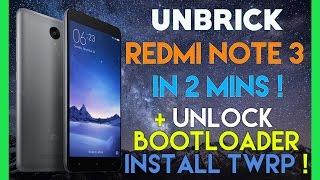 UNBRICK REDMI NOTE 3 SD IN 2 MINS & INSTALL TWRP & UNLOCK BOOTLOADER !