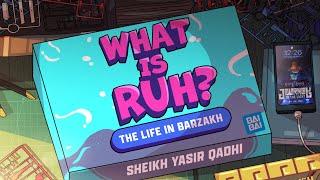 Ep 4: The Truth About the Soul | Shaykh Yasir Qadhi | The Life in Barzakh