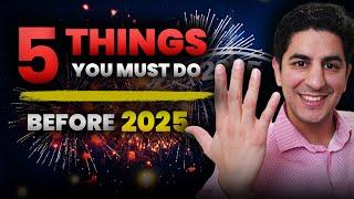 5 Things to Do NOW to End 2024 Right!