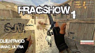 FRAGSHOW 1 - CSS V34 - CLIENTMOD + SMAC ULTRA - sjv - NO HACK.