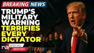 BREAKING: Trump's Military Warning To Our Enemies Just Made Every Dictator Lose Sleep Tonight