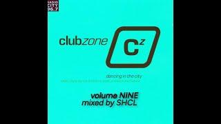 ClubZone Volume Nine , Mixed by SHCL