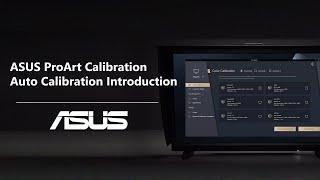 ASUS ProArt Calibration - Auto Calibration Introduction | ASUS SUPPORT