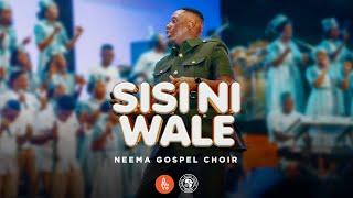 Neema Gospel Choir - Sisi ni Wale (Live Music Video)