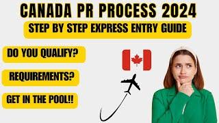 Express Entry: Step-by-Step Guide | Canada PR | Express entry Profile | Express Entry Process 2024