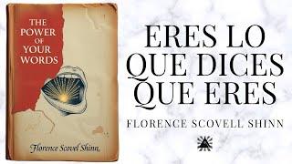 De Palabras a Realidad: El Lenguaje Que Cambiará Tu Destino | FLORENCE SCOVEL SHINN AUDIOLIBRO