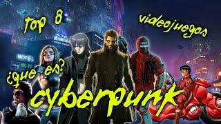 ¿Que es el Cyberpunk? + Top 8 mejores videojuegos