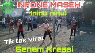 INFONE MASEH (NINU NINU)//SENAM KREASI//TIK TOK VIRAL//WITH KAKAK2 DINKES MOJOKERTO