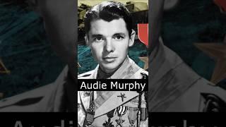 The Life and Death of Audie Murphy