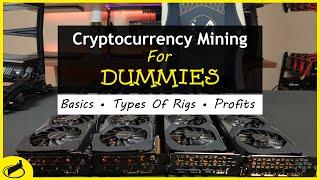 Cryptocurrency Mining For Dummies - FULL Explanation