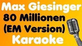 Max Giesinger - 80 Millionen (EM Version) - Karaoke