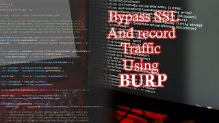 Bypass SSL And Monitor App Traffic with Burp Suite