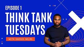 Think Tank Tuesday Ep 1 | What is Truth? | Darius Nelms