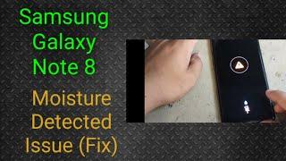 How to Fix Samsung Note 8 Moisture Detected Problem