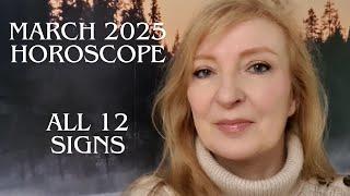 March 2025 horoscopes ALL 12 SIGNS