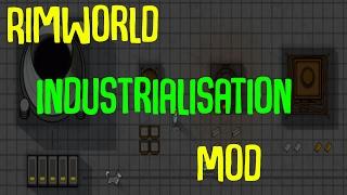 Rimworld Mod Guide: Industrialisation Mod! Rimworld Mod Showcase