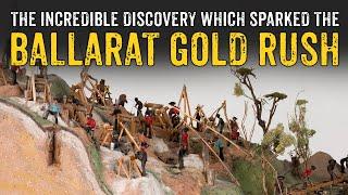 The Incredible Discovery Which Sparked The BALLARAT GOLD RUSH