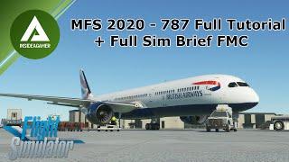 Microsoft Flight Simulator 2020 - Full 787 StartUp Tutorial - Plus Full Simbrief Flight Plan