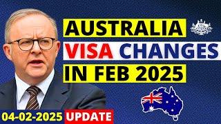 Australia Visa Changes in February 2025 | Australia Visa Update