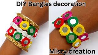 DIY Bangles decoration with me  || Misty creation || Subscribe for more such videos ️