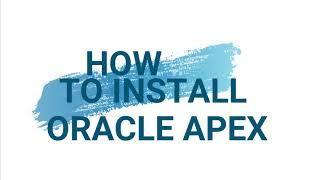 How to install oracle apex