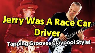 Jerry Was A Race Car Driver - Les Claypool's Awesome Tapped Grooves (tabs & tutorial)