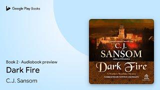 Dark Fire by C.J. Sansom · Audiobook preview