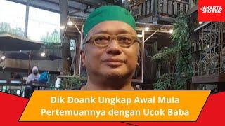 Dik Doank Ungakap Awal Mula Perkenalannya dengan Ucok Baba