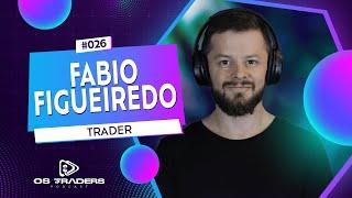 FABIO FIGUEIREDO, O Vlad | OS TRADERS PODCAST #26