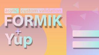 Formik and Yup: Validate and Simplify React Forms