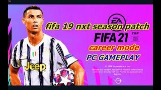 FIFA 2019 NEXT SEASON PATCH FIFA 2021 career mode pc gameplay