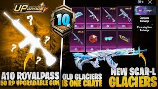 OMG  A10 Royal Pass Upgraded Weapon | New Scral Glacier And Old Glacier In One Crate | Pubgm