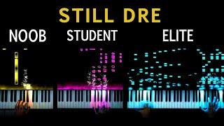 5 Levels of Still DRE: Noob to Elite (Piano)