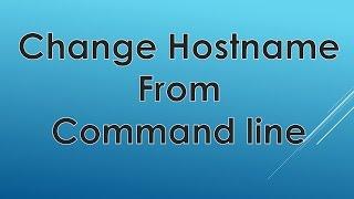 Change Hostname in Linux/Unix  | Step by Step Demo