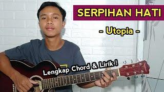 ( Tutorial Gitar ) Serpihan Hati - Utopia ( Chord Gampang )