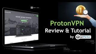 ProtonVPN Review & Tutorial