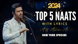 Top 5 Best Naat - Atif Aslam Ai - Urdu Lyrics - Naat Sharif 2024 - New Naat - Without Music