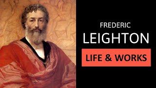 FREDERIC LEIGHTON - Life, Works & Painting Style | Great Artists simply Explained in 3 minutes!